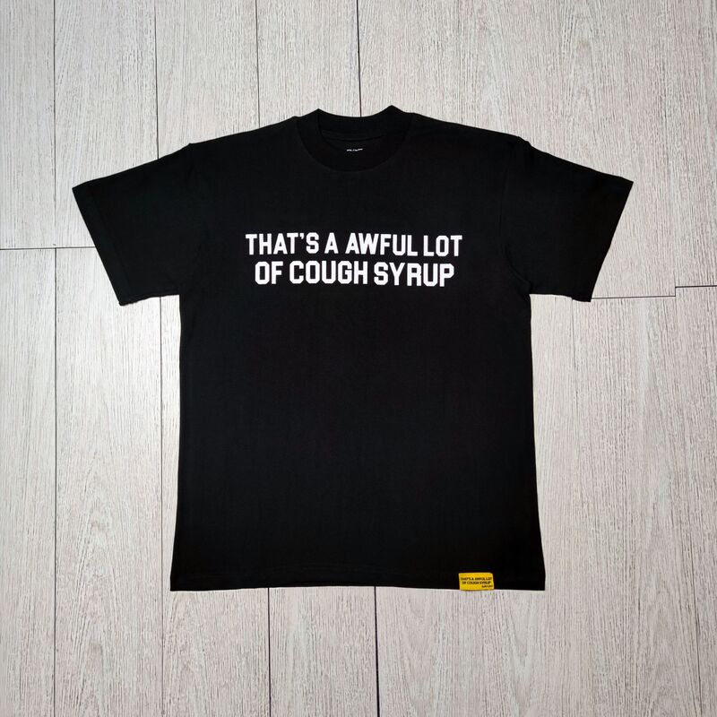 国境を越えた高品質THAT'S A AWFUL LOT OF COUGH SYRUP咳止めシロップ純綿Tシャツ|undefined