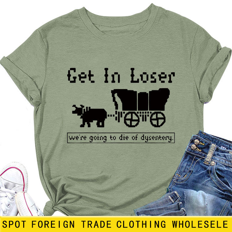 欧美wish休闲舒适气质女士新款get in loser we're going圆领短袖