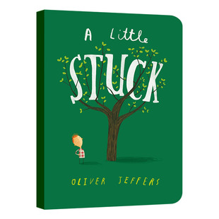 Oliver Jeffs Stuck the original English version A Little Stuck Oliver Jeffers