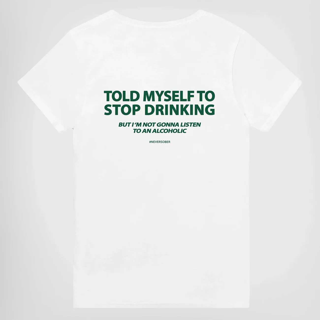 Other T-shirt Told Myself To Stop Drinking White