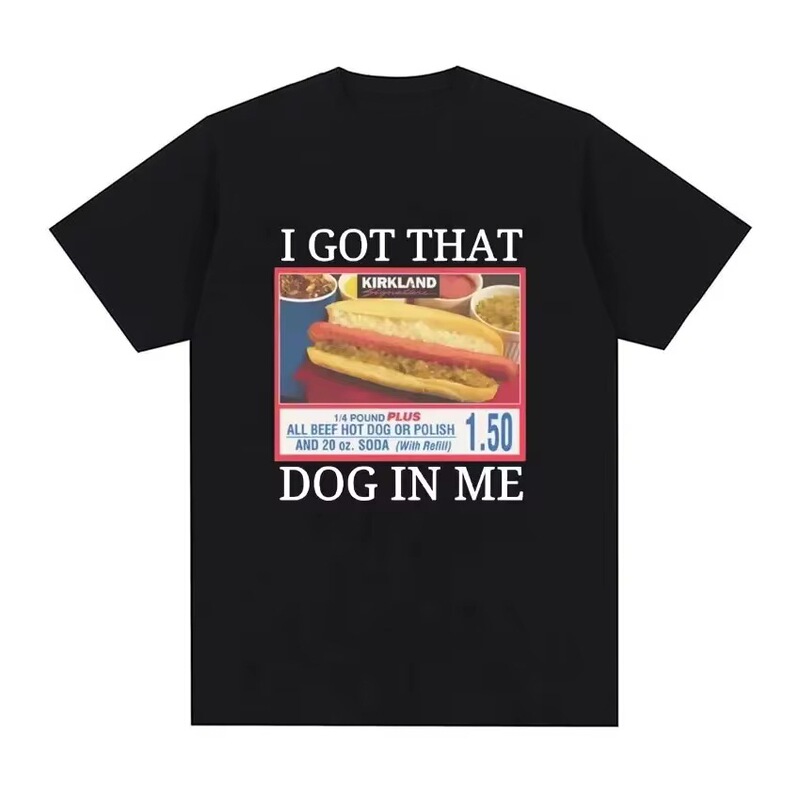 I Got That Dog on My Costco Graphic Top, a Fun Kirkland Hot Dog Meme T-Shirt for Men and Women