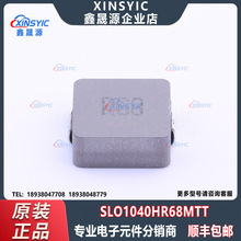 ԭ�b SLO1040HR68MTT ���bSMD 680nH ����늸� ���Ԫ�������