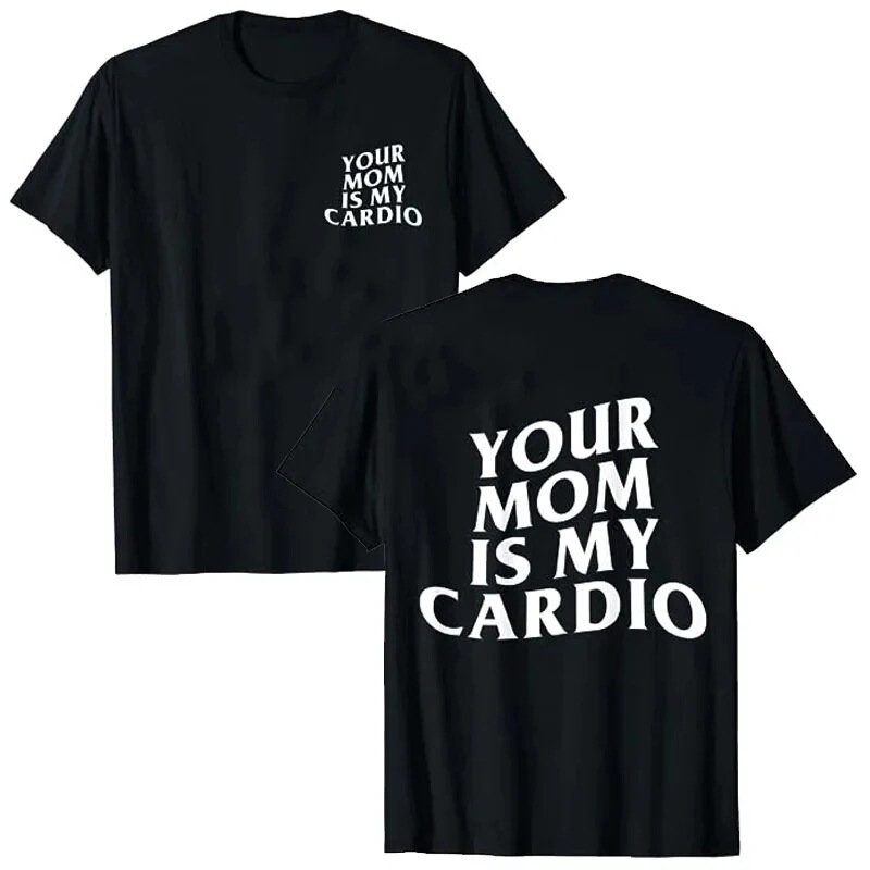 European Size Cross-Border [European Size Cotton t] Your Mother Is My Heart Funny Fitness T-Shirt Humorous and Interesting Sarcasm