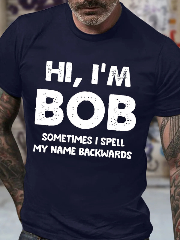 Hi, I'm Bob Print Men's Crewneck T-Shirt, Short Sleeve All-Match Casual Summer Clothing Hi, I'm Bob Print Men's Crewneck T-Shirt, Short Sleeve All-Match Casual Summer Clothing
