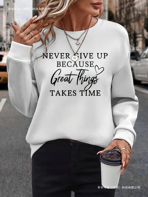 Women's "Quit because Greatness Takes Time" Motivational Print Long Sleeve Sweatshirt - Fresh Green Casual