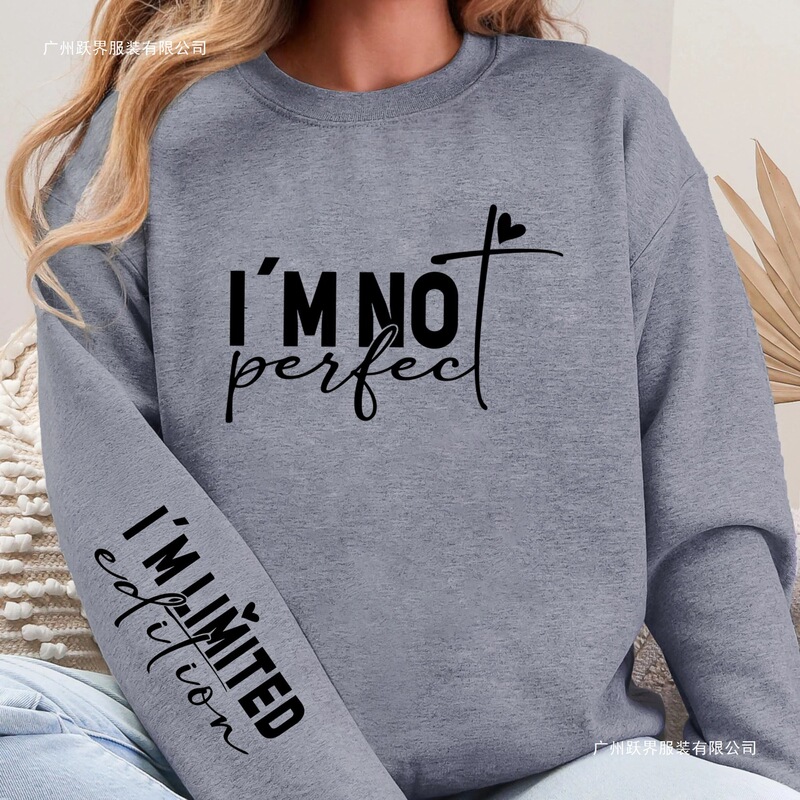 2025 [Cross-Border European Code] I Am Not a Perfect Text Printed Street Women's Millennium Bug Sweatshirt