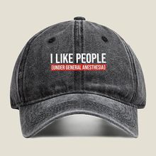 I Like People (Under General Anesthesia) Design Humorous - themed, presenting a playful statement in  Water-Washed Fabric