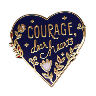 "Courage, dear"-a beautiful reminder of heart-shaped brooch, you will never be alone