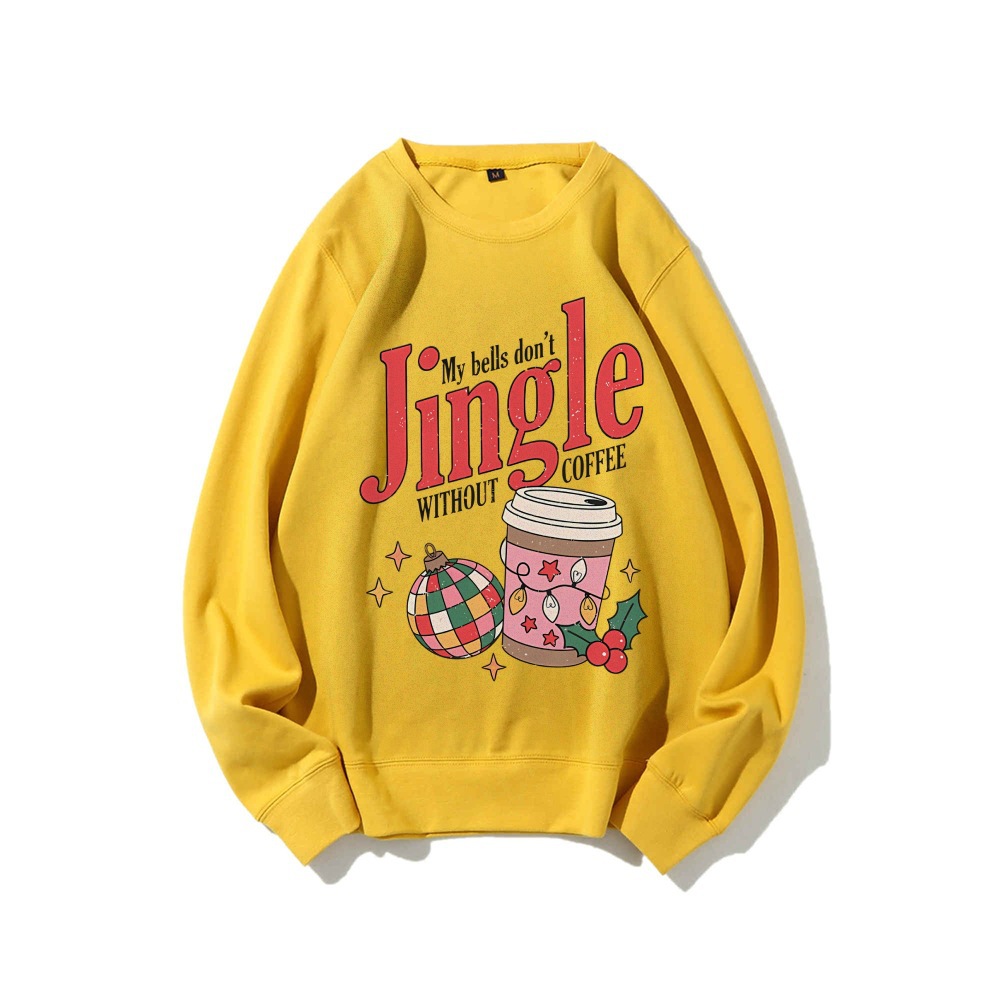 My Bells Don't Jingle Without Coffee Sweatshirt Christmas Co
