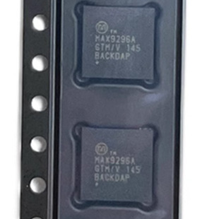 ԭ�S����MAX9296AGTM/V+T���н⴮��оƬȫ��ԭ�b�F؛