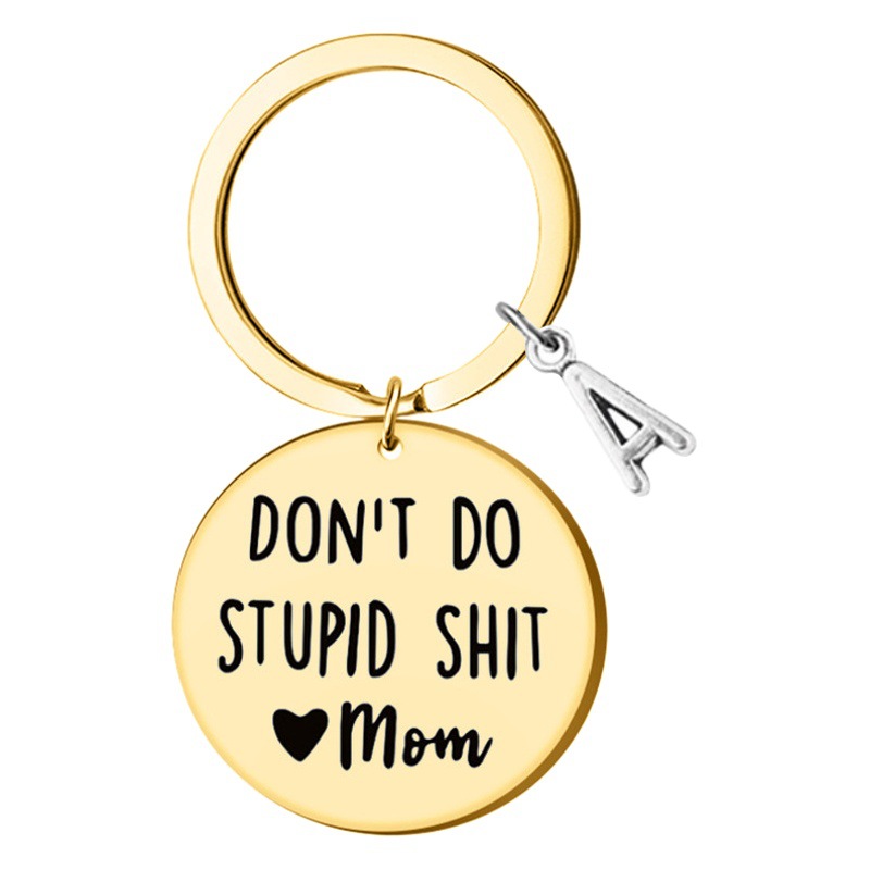 2023 Joyas transfronterizas DON'T DO STUPID Acero inoxidable Llavero de marca redonda A-Z26 alfabeto accesorios