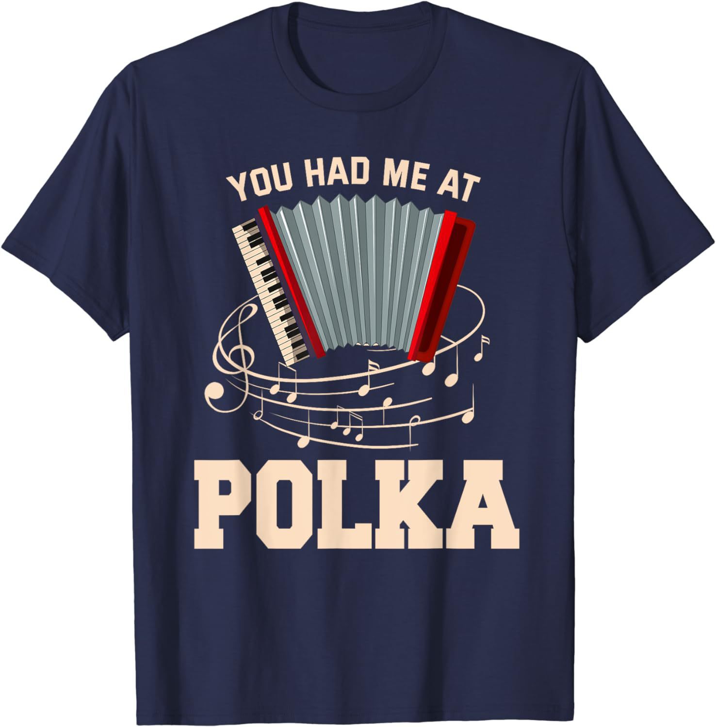 Polka Shirt Funny I Love Polka Music Polka Lover Gift T-Shir