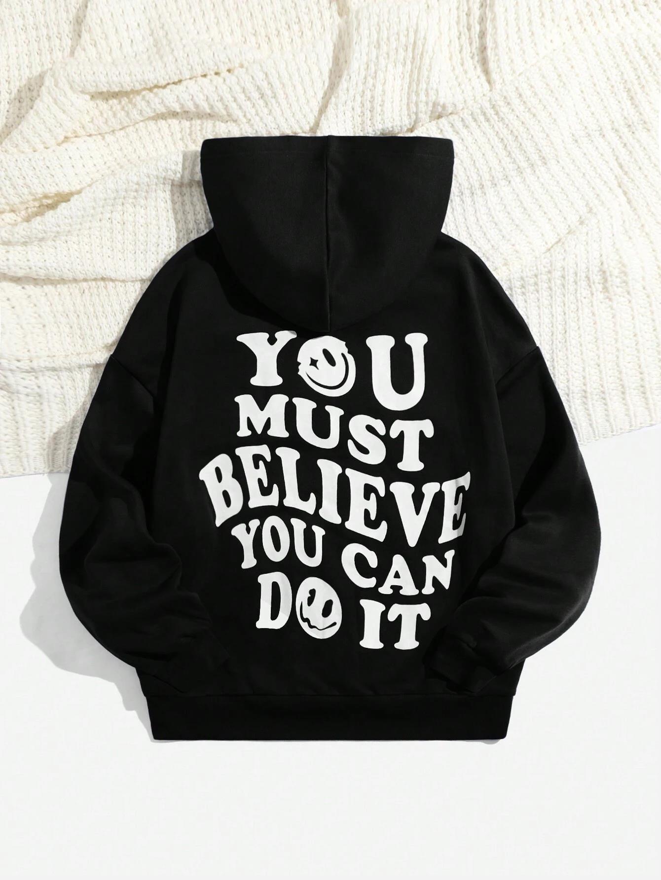 You Must Believe You Can Do It Letter Hoodie Female Fashion