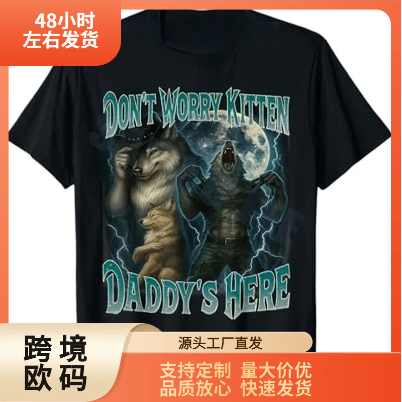 Don'T Worry, the Kitten Daddy Is Here. Cool and Fun Alpha Wolf Terrier T-Shirt for Women, Fashionable Bootleg Y2K Retro Don'T Worry, the Kitten Daddy Is Here. Cool and Fun Alpha Wolf Terrier T-Shirt for Women, Fashionable Bootleg Y2K Retro