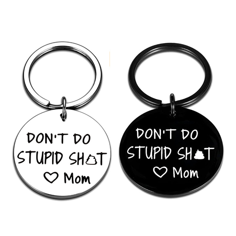 mom dad father Mother's Day Don't do stupid sh .. t stainless steel lettering keychain Black mom dad father Mother's Day Don't do stupid sh .. t stainless steel lettering keychain Black