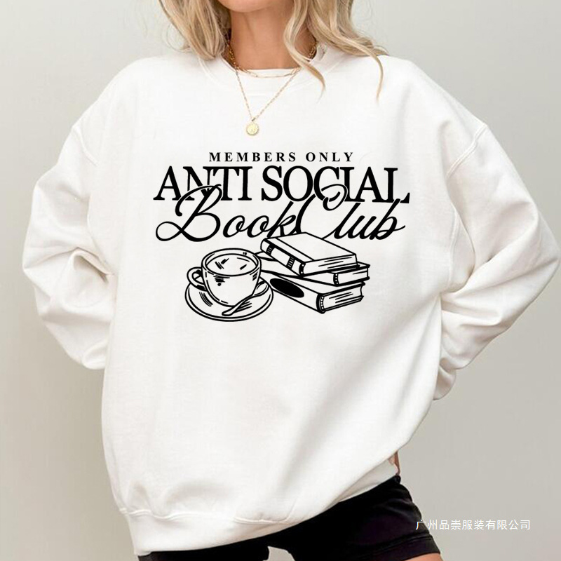 Anti-Social Book Club Crewneck Sweatshirts Book Lover Bookish Hoodie Pullover Tops Ladies Men's Time