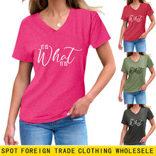 亚马逊跨境外贸气质女士休闲V领it is what it is短袖T恤批发打底