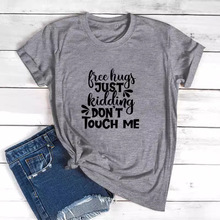�羳��Ʒ����Free Hugs Just Kidding Don't Touch Me�A�Iӡ��T��