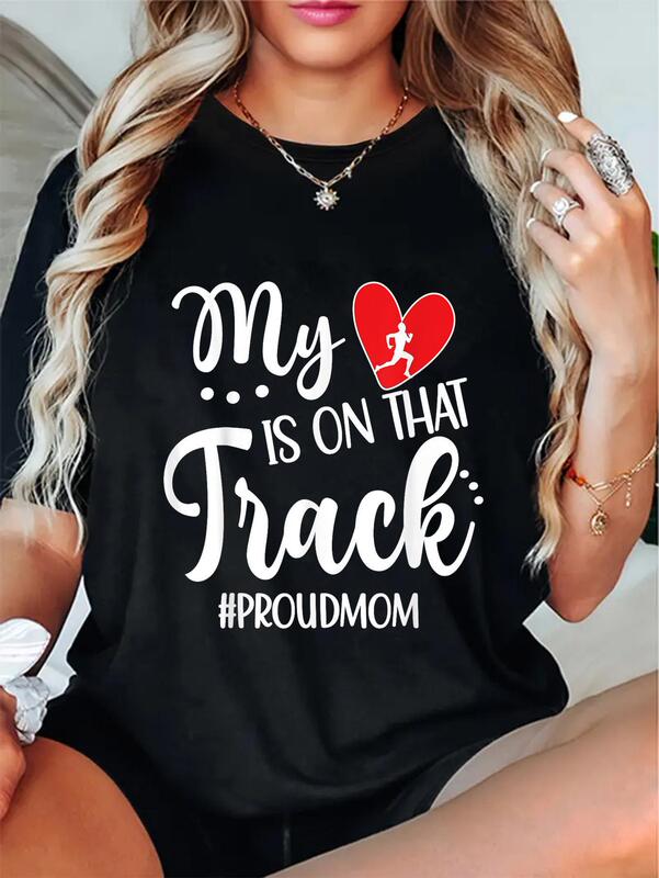 Fashion T-Shirt "My Heart Is on That Track" Proud Track Mom Graphic T-Shirt Casual Short Sleeve Round