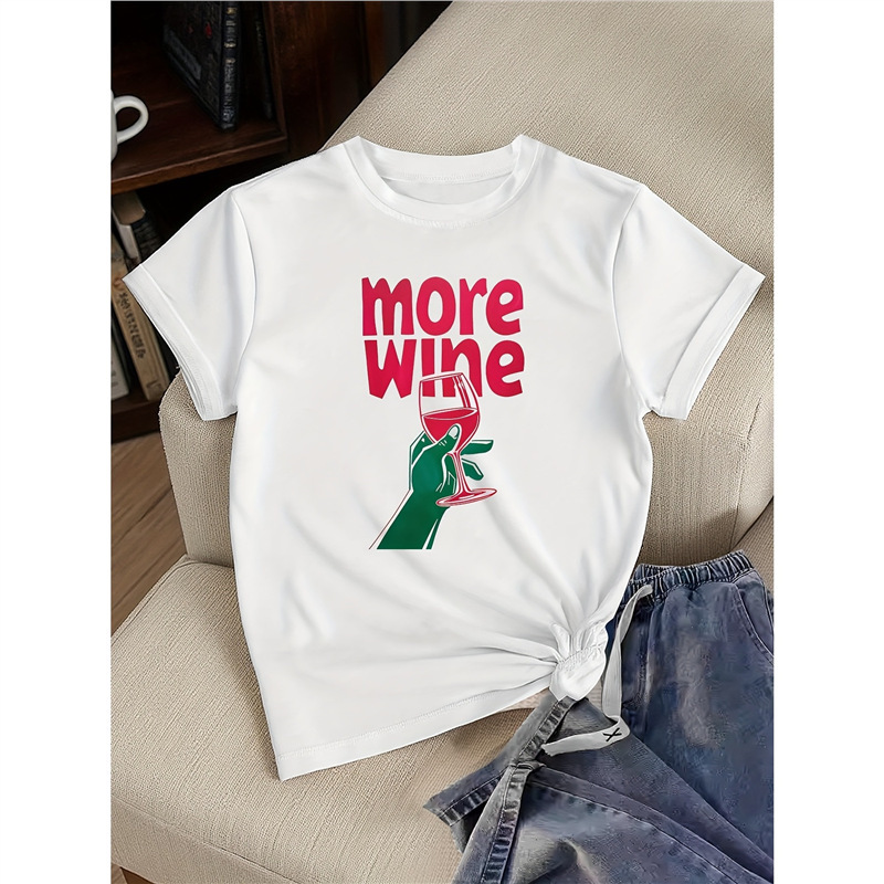 【European Size Women's T】"More Wine" Fun Slogan T-Shirt Pure Cotton Heavyweight Casual Hot Girl Style Short Sleeve
