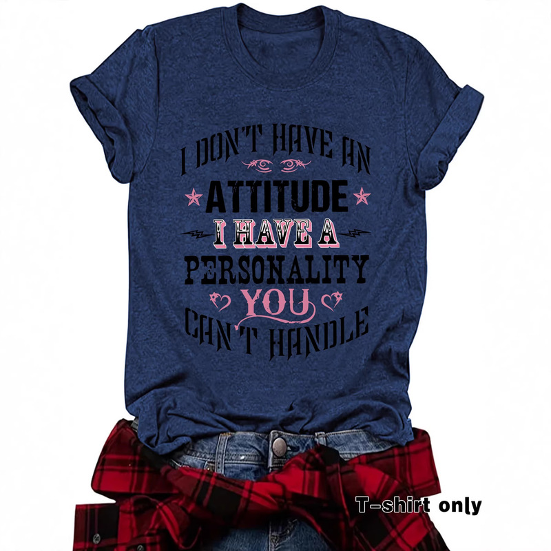I'M Not Being Rude, I Just Have a Unique Personality That You Can'T Handle - Printed Short-Sleeved Women's T-Shirt I'M Not Being Rude, I Just Have a Unique Personality That You Can'T Handle - Printed Short-Sleeved Women's T-Shirt
