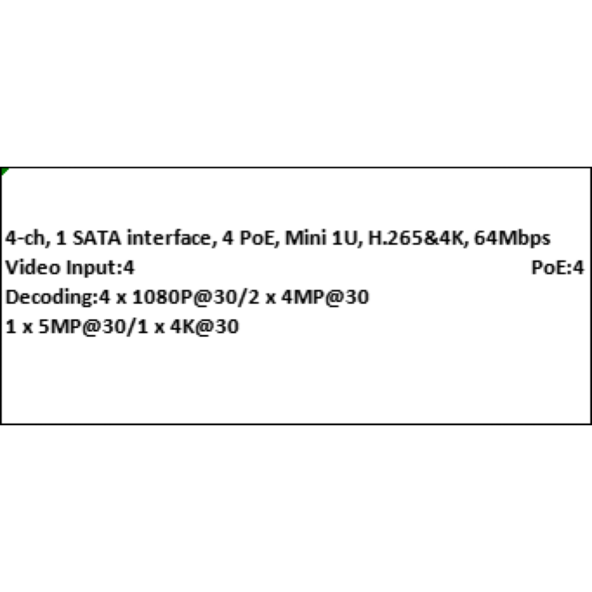 Univision unv POE NVR 4K 4 Kanal Sesli Mini 1U H.265 4K UNV 1HDD