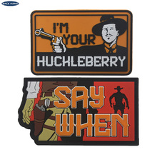 �K�����xi'm your huckleberry say when pvc patch��ʿ���¬F؛