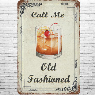 Vintage Bar Decoration Tin Painting "Call Me Old Fashioned" Classic Cocktail Nostalgia