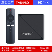TX60 TX20 PRO TX10�W�j�C픺�ȫ־H313 Android16.0 14K TV BOX