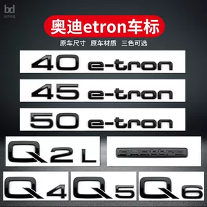 Audi yeni enerji Q2L Q4 Q6 e-tron arxa emblemlərinin modifikasiyası