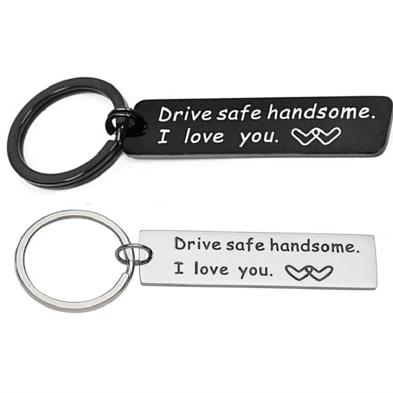 Drive safe handsome Drive safe Husband Wife Love Expression Stainless Steel Keychain