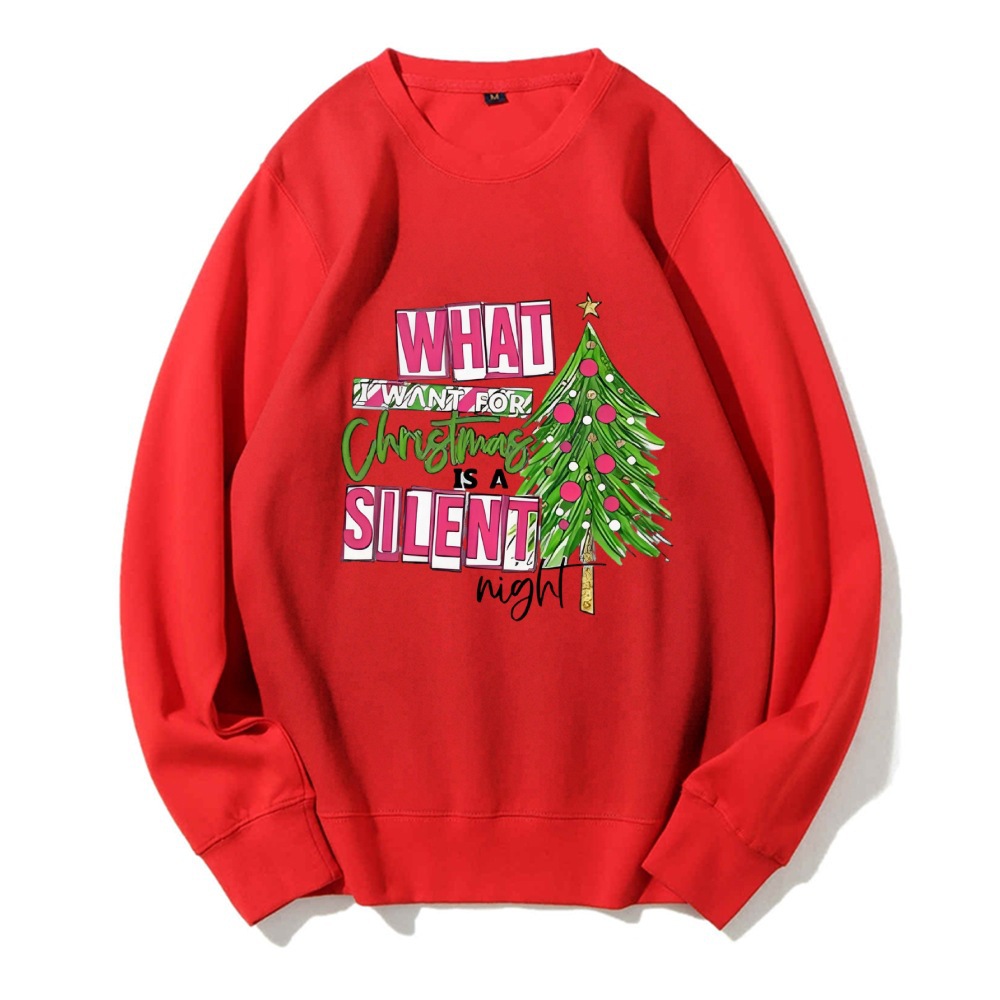 What I Watnt For Christmas Is A Silent Night Sweatshirt