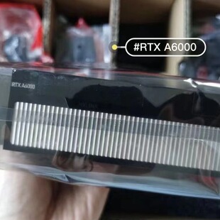 ǢՄRTX6000 ��̨48GB�������b���I�D���@��ԭ�bȫ�¬F؛��