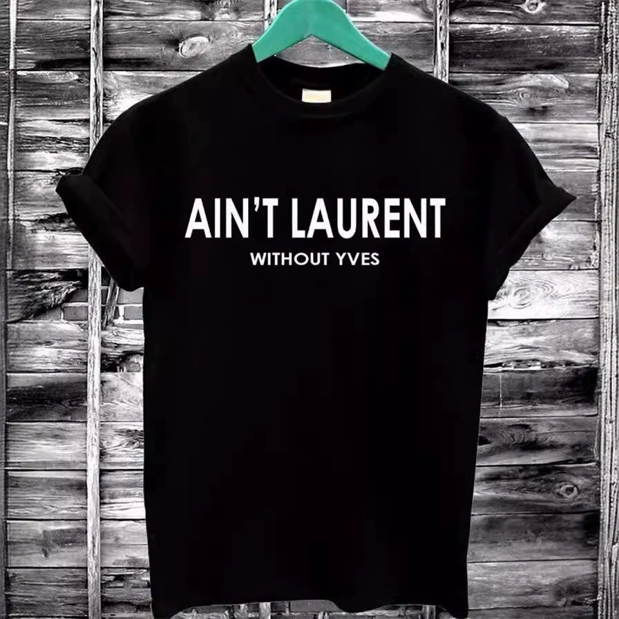 Футболка для внешней торговли AIN'TLAURENTWITHOUTYVEST, модная новая куртка с коротким рукавом и принтом