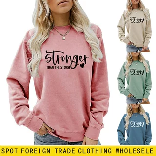 欧美跨境外贸秋冬新款Stronger than the storm印花圆领卫衣长袖