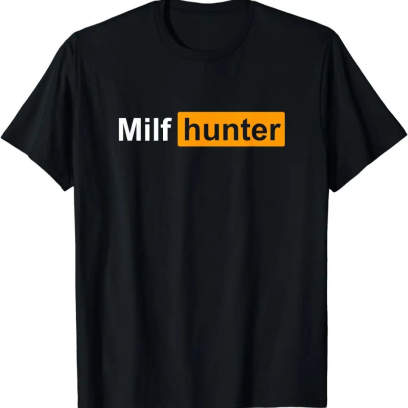 Milf Hunter | Funny Adult Humor Jokes for Men Who Like Milf T-Shirts Milf Hunter | Funny Adult Humor Jokes for Men Who Like Milf T-Shirts