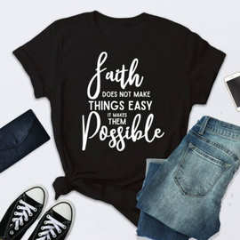 短袖外贸T恤Faith does not make things easy but possibT-shirt