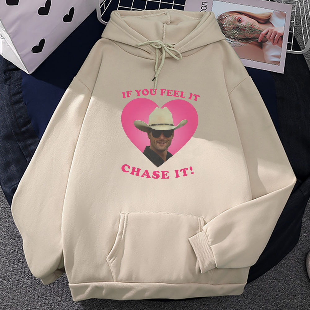 If You Feel It Chase It Hoodies Twisters Movie Printing
