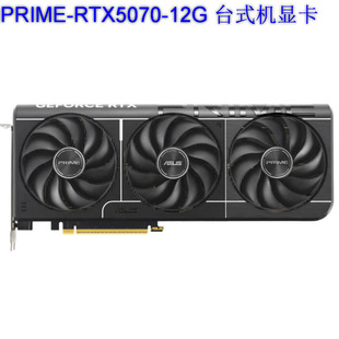 2509 Prime Rtx5070-12G Desktop Graphics Card Negotiable and Can Be Invoiced