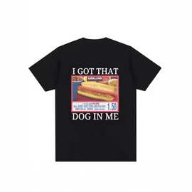 款式短袖 I Got That Dog in Me costco 图案T恤 搞笑 Kirkland
