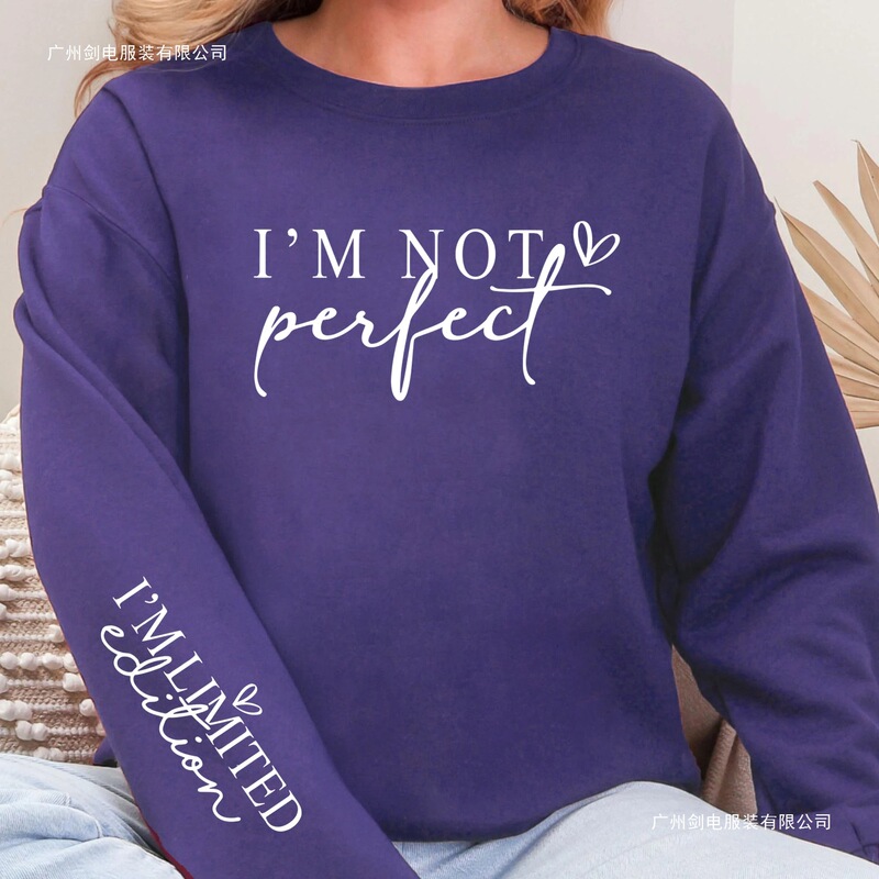Cross-Border European Size I'M Not Perfect Text Letter Print Women's European and American Style Pullover Sweatshirt