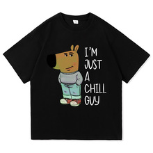 I'm Just A Chill Guy T Shirt Fashion Me