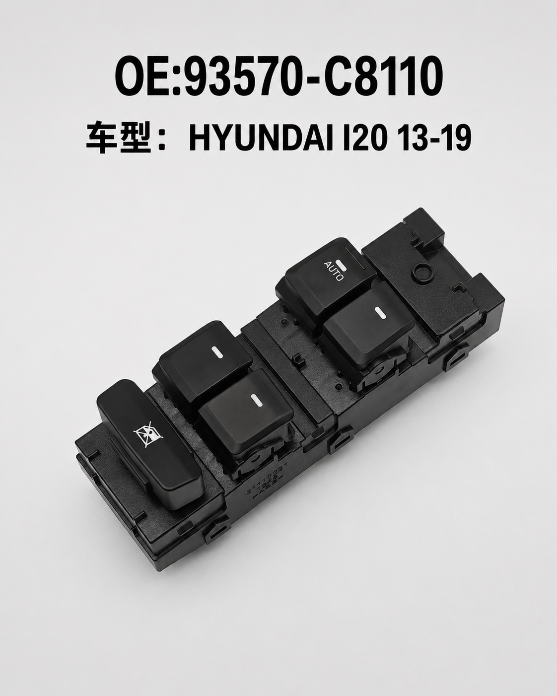 93570-C8110 Glass Lift Window Switch Suitable for Hyundai I2013-19 Auto