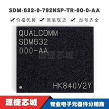 SDM-632-0-792NSP-TR-00-0-AA BGA ˿ӡSDM632000-AA ���ɵ�·IC