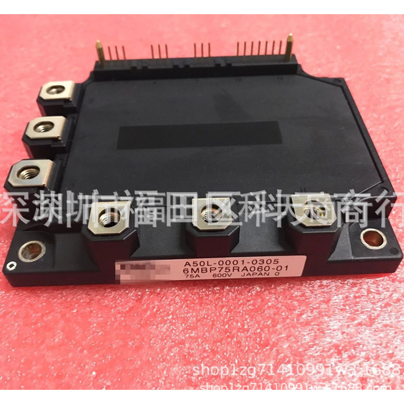 全新 6MBP75RA060-01 A50L-0001-0305 6MBP75RA060 现货 模块可询