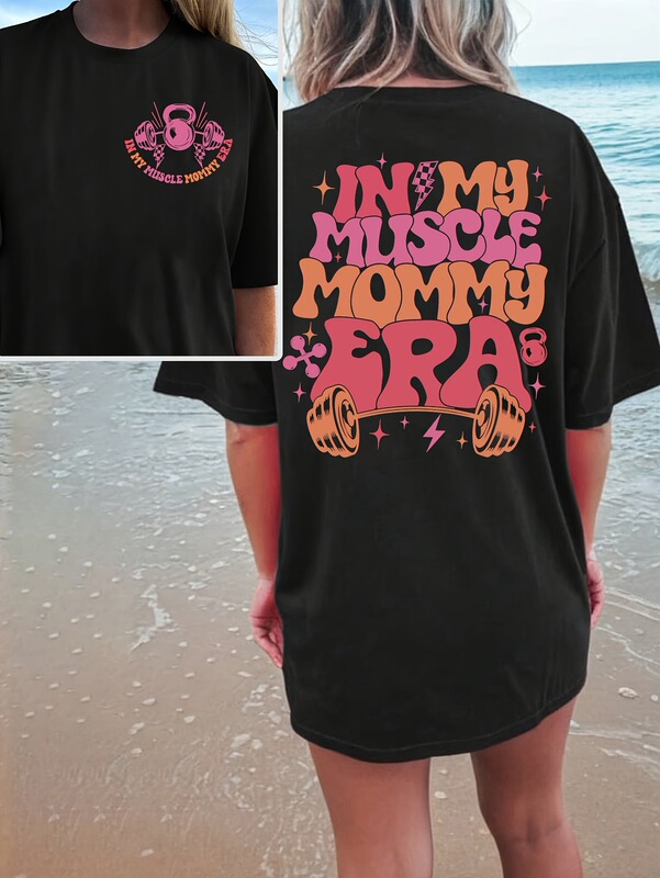 In My Muscle Mom Era, Funny Bodybuilding Graphic Front and Back Printed T, Short Sleeve Round Neck Spring