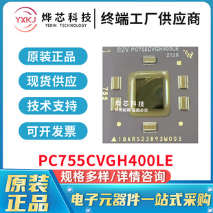 PC755CVGH400LE  ȫ��ԭ�b ӆ؛ �h�r ��ע�߶����TоƬ�Q�� ��ԃ