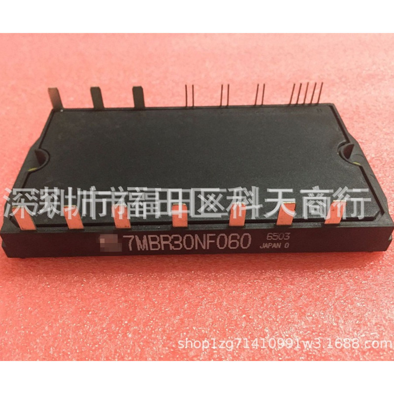 全新 7MBR30NF060 现货 模块 MODULE 需要了解详情可以进店咨询