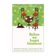 Before We Forget Kindness 我们忘记善良之前 咖啡未冷前5英文版
