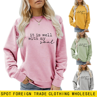 It Is Well with My Cross-Border European and American Round Neck Simple Letter Women's Long-Sleeved Amazon Loose Sweatshirt